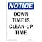 Signmission OSHA Notice, 7" Height, Down Time Is Clean-Up Time Sign, 7" X 5", Portrait OS-NS-D-57-V-11539 - alternate 1